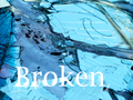 Broken